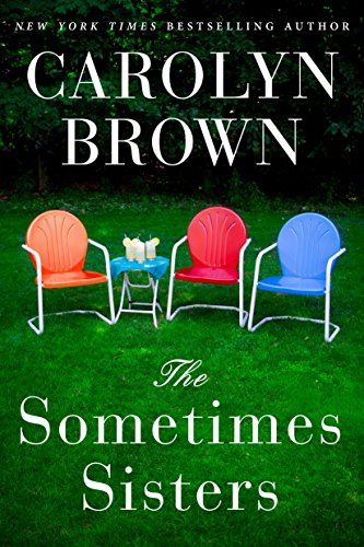 Carolyn Brown - The Sometimes Sisters Audio Book Free
